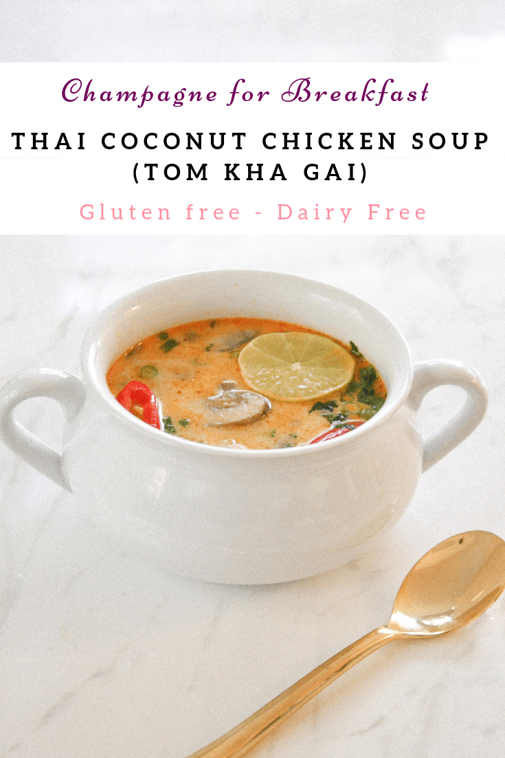 Tom Kha Gai Soup - GF , DF - Champagne for Breakfast